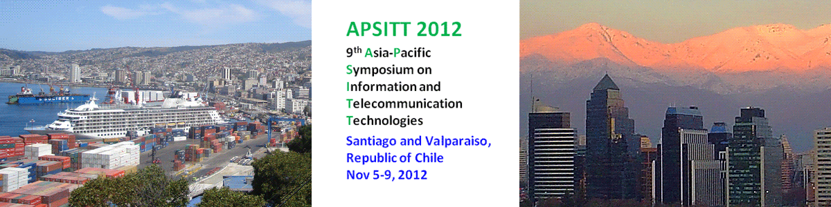 APSIT 2012 -- 9th Asia-Pacific Symposium on Information and Telecommunication Technologies -- Santiago and Valparaiso, Republic of Chile-- Nov 5-9, 2012